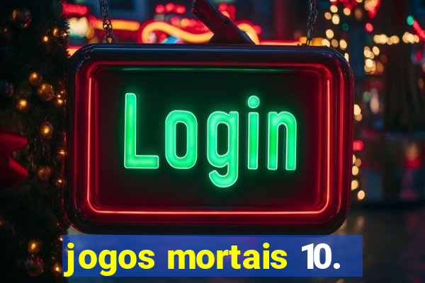 jogos mortais 10.